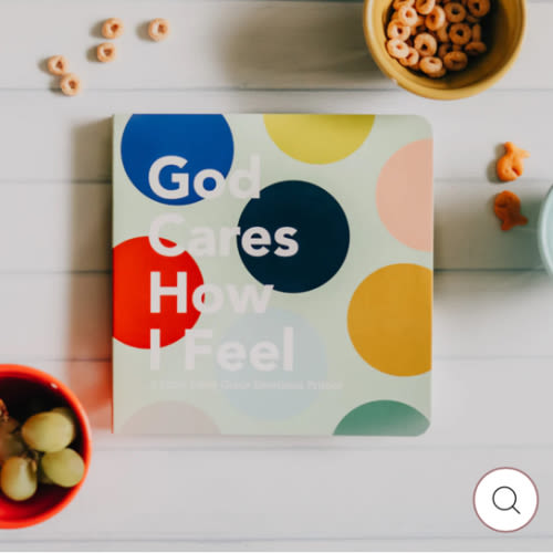 God Cares How I Feel Board Book | TDGC – The Daily Grace Co.