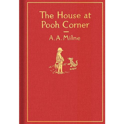The House at Pooh Corner: Classic Gift Edition (Winnie-the-Pooh) Hardcover – Illustrated, October 16, 2018