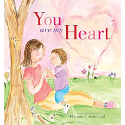 You Are My Heart: A Joyful Book for Children About Unconditional Love (Gifts for Kids, Gifts for Mother's Day and Father's Day)