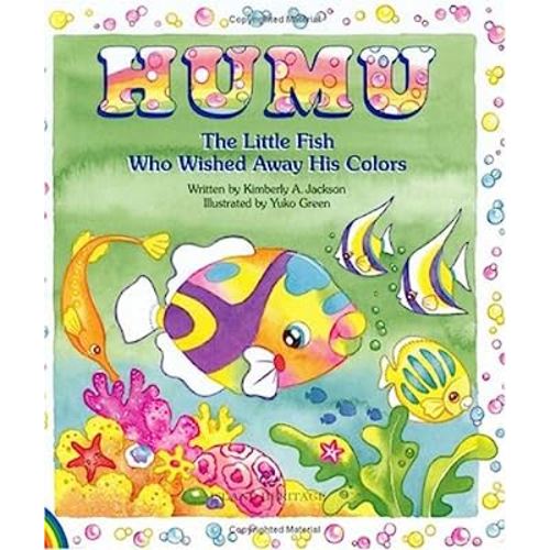 Humu: The Little Fish Who Wished Away His Colors