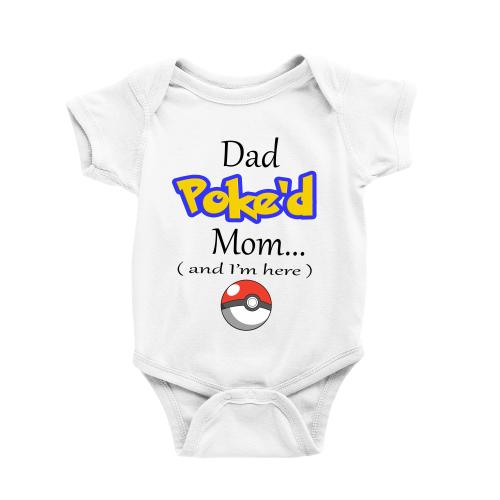 Funny Dad Poked Mom and Now I am Here Baby Bodysuit, Pokemon Baby Bodysuit, Pokemon Toddler, Baby Shower Gift