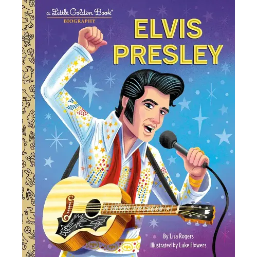 Elvis Presley: A Little Golden Book Biography