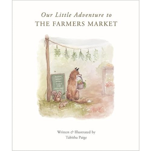 Our Little Adventure to the Farmers Market (Our Little Adventures Series) Hardcover – September 21, 2021