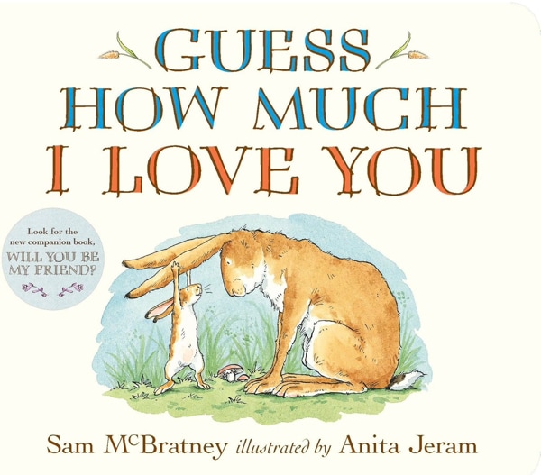 Guess How Much I Love You: (An Ideal Baby Shower Gift and Bedtime Story for Babies and Toddlers)