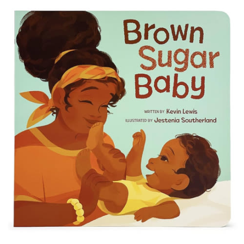 Brown Sugar Baby Board Book - Beautiful Story for Mothers and Newborns, Ages 0-3