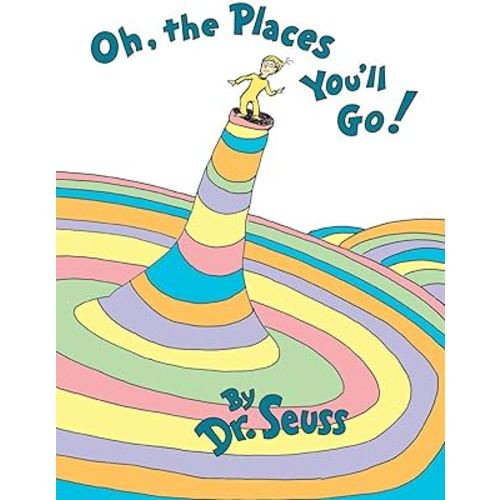 Oh, the Places You'll Go!