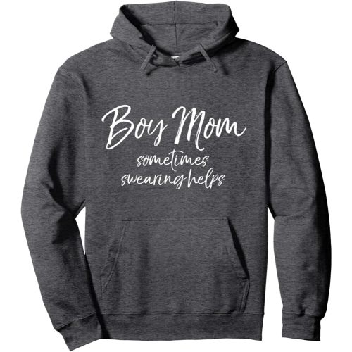 Cute Mom of Boys Gift Funny Boy Mom Sometimes Swearing Helps Pullover Hoodie