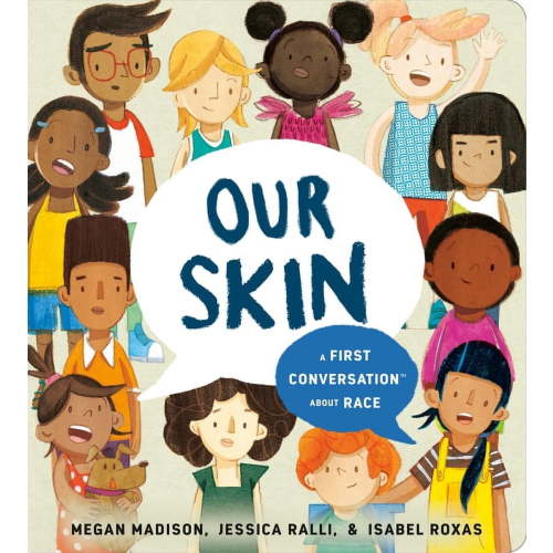 First Conversations Our Skin: A First Conversation about Race, (Board Book)