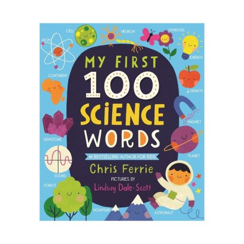 My First 100 Science Words - (My First Steam Words) by Chris Ferrie (Board Book)