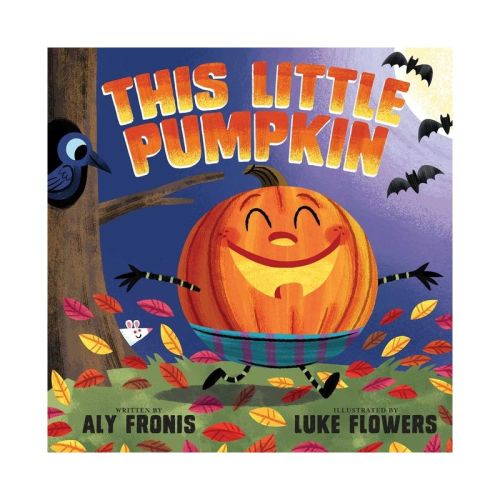 This Little Pumpkin - By Aly Fronis (board Book)