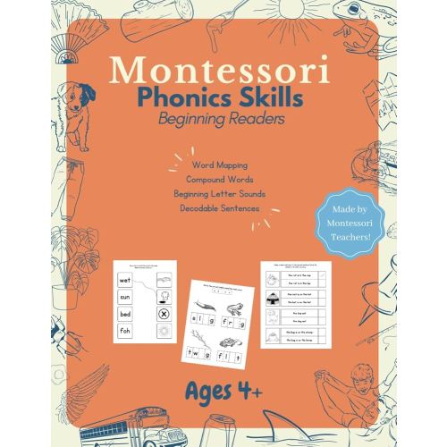 Montessori Phonics Skills for Beginning Readers: Practice letter sounds, spelling and reading simple sentences! Pre-K, Kindergarten, First Grade