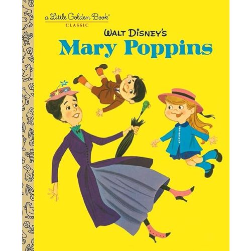 Walt Disney's Mary Poppins (Disney Classics) (Little Golden Book) Hardcover – Picture Book, January 12, 2016