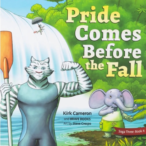 Pride Comes Before the Fall by Kirk Cameron and BRAVE Books – Brave Books