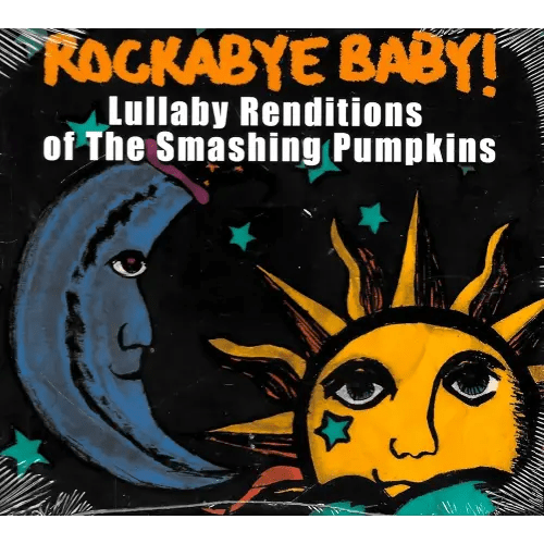 Rockabye Baby! Lullaby Renditions of Smashing Pumpkins