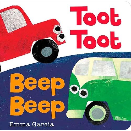 Toot Toot Beep Beep (All About Sounds) Board book – October 15, 2013