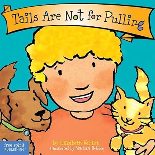 Tails Are Not for Pulling (Board Book) (Best Behavior Series)