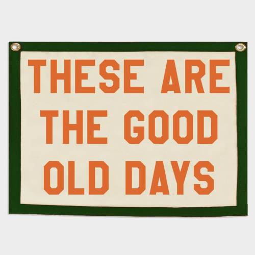 These are the good old days Banner | Felt Pennant Flag Banner | Vintage Banner | Wall Decor | Wall Hanging