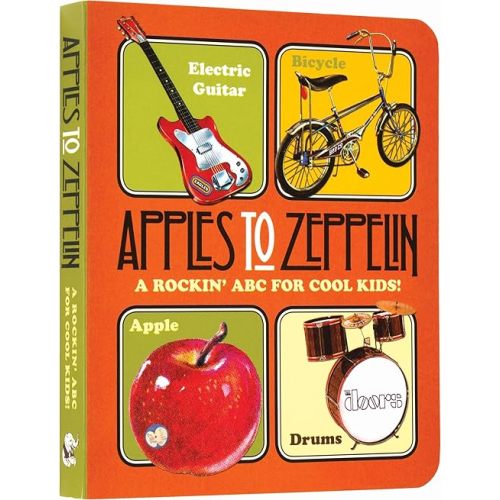 Apples to Zeppelin Board Book: A Rockin' ABC for Cool Kids! (Music Legends and Learning for Kids) Board book – Picture Book, February 1, 2018