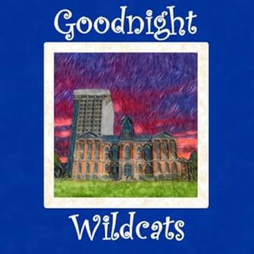 Goodnight Wildcats: University of Kentucky Bedtime Story