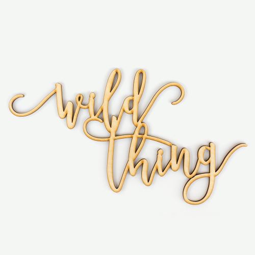Wild Thing Script Wood Sign - Wood Sign Art, Wooden Sign, Laser Cut Wood, Wood Decor, Raising Wild Things Sign, Nursery Decor, New Baby Gift