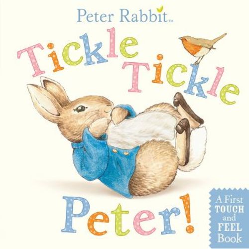 Tickle, Tickle, Peter! - (peter Rabbit) By Beatrix Potter (board Book)