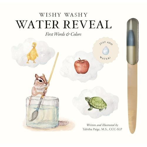 Wishy Washy (Water Reveal Edition): A Reusable Water Reveal Activity Book Teaching First Words and Colors (Tabitha Paige Children's Book Series)