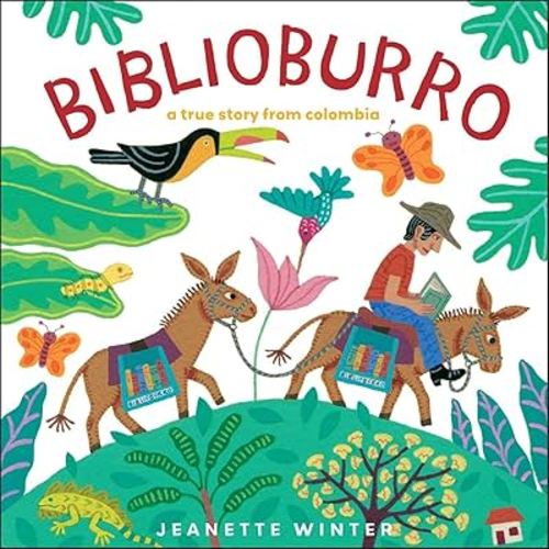 Biblioburro: A True Story from Colombia