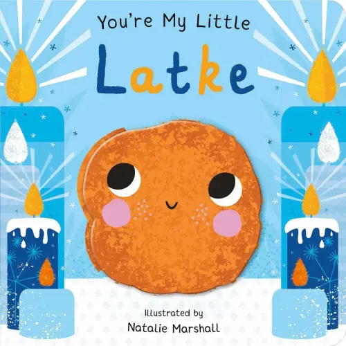 You're My Little Latke a book by Nicola Edwards and Natalie Marshall - Bookshop.org US