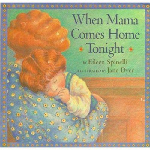 When Mama Comes Home Tonight - (Classic Board Books) by Eileen Spinelli (Board Book)
