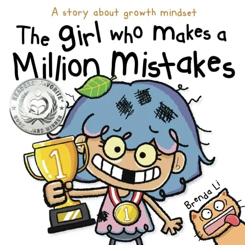The Girl Who Makes a Million Mistakes: A Growth Mindset Book for Kids to Boost Confidence, Self-Esteem and Resilience (A Million Mistakes Series)