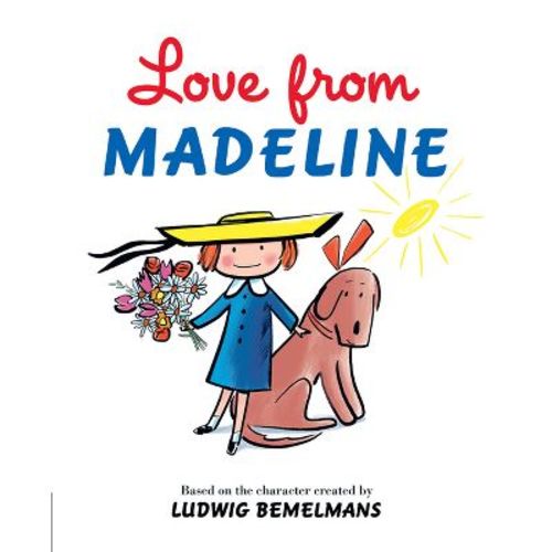 Love From Madeline - By Ludwig Bemelmans (hardcover)
