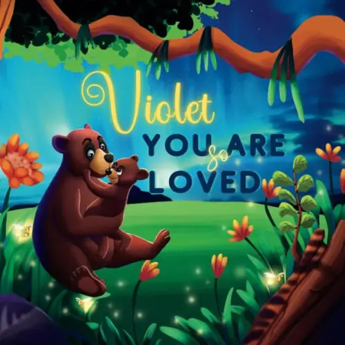 Violet You Are So Loved: A Personalized Children's Rhyming Story & Bedtime Book For Kids (Birthdays, Baby Showers, Christmas Gift)