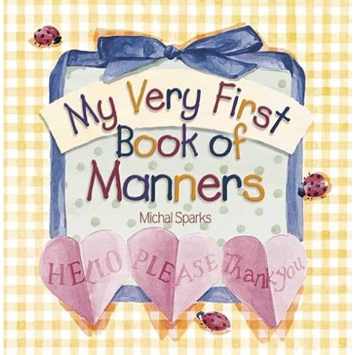 My Very First Book of Manners Board book – January 1, 2000