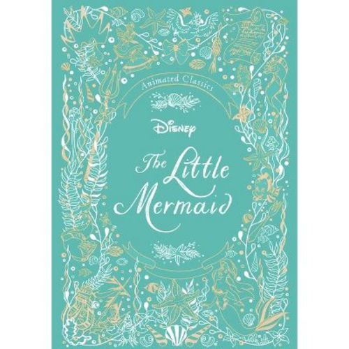 Disney Animated Classics: The Little Mermaid - By Editors Of Studio Fun International (hardcover)