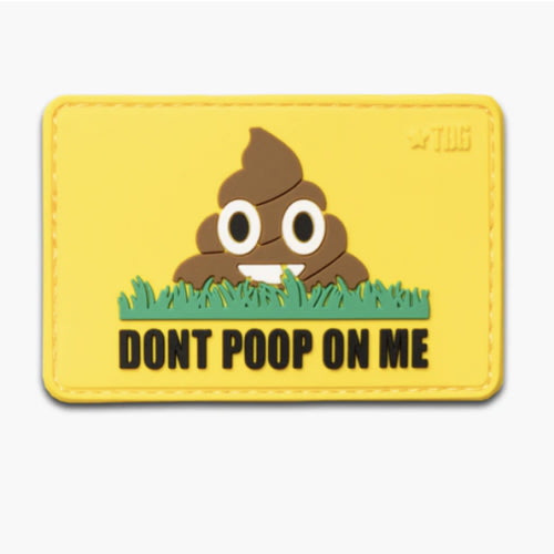 TBG Don't Poop On Me Patch - Waterproof & Fade-Resistant Accessory – Tactical Baby Gear