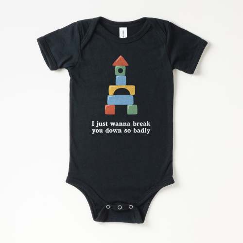 Break You Down Baby Onesie | All The Small Tees
