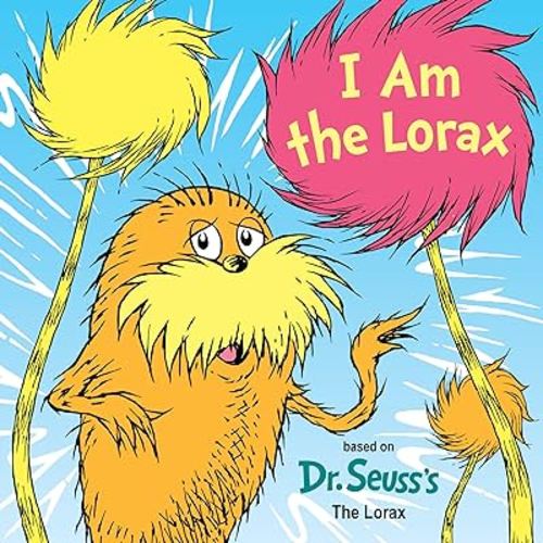 I Am the Lorax (Dr. Seuss's I Am Board Books)
