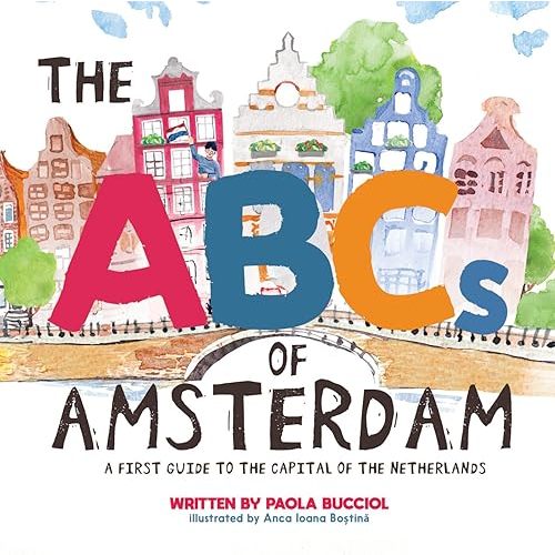 The ABCs of Amsterdam: A first guide to the capital of the Netherlands Paperback – September 27, 2021