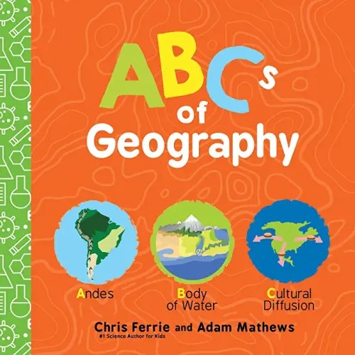 Amazon.com: ABCs of Geography: Simple Explanations of Complex Concepts Like Distance, Place, Region, and More! (Baby University): 9781728232584: Ferrie, Chris, Mathews, Adam: Books