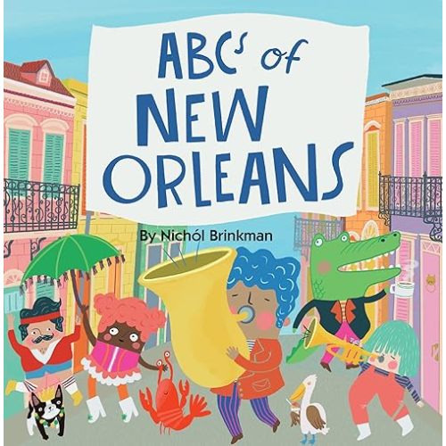 ABCs of New Orleans (ABC Series) Hardcover – Picture Book, May 9, 2022
