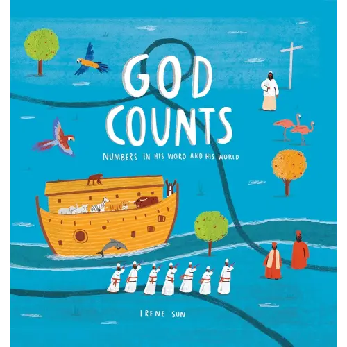 God Counts: Numbers in His Word and His World