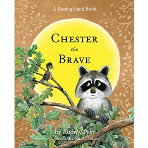 Chester the Brave (The Kissing Hand Series)
