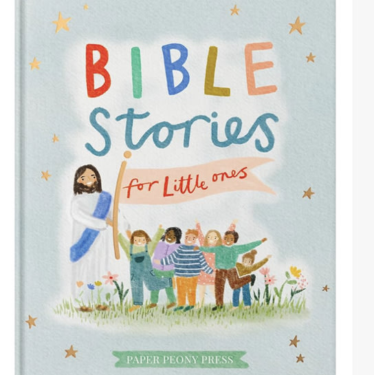 Bible Stories for Little Ones: Baby’s First Bible Board Book