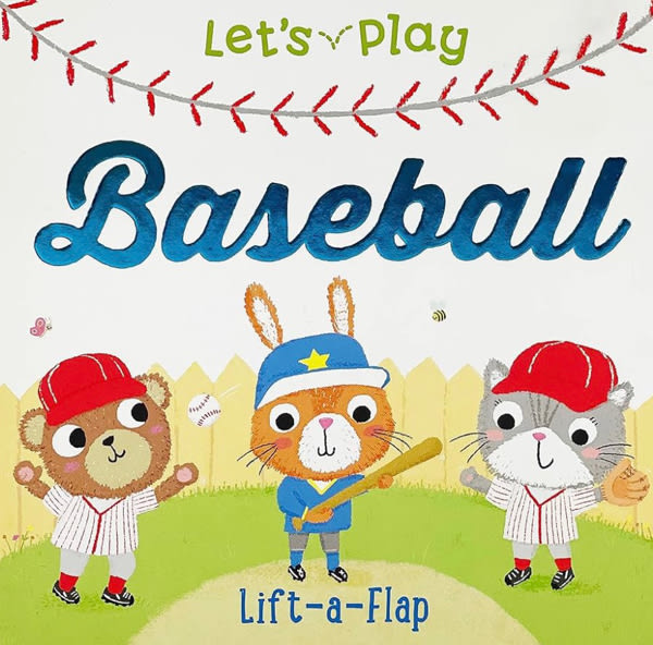 Let's Play Baseball! A Lift-a-Flap Board Book for Babies and Toddlers