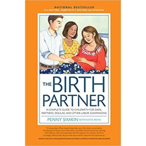 The Birth Partner 5th Edition: A Complete Guide to Childbirth for Dads, Partners, Doulas, and Other Labor Companions