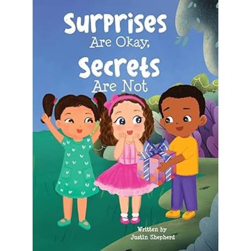 Surprises Are Okay, Secrets Are Not