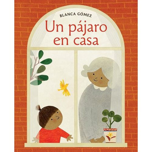 Un pájaro en casa (Bird House Spanish edition) Board book – May 2, 2023