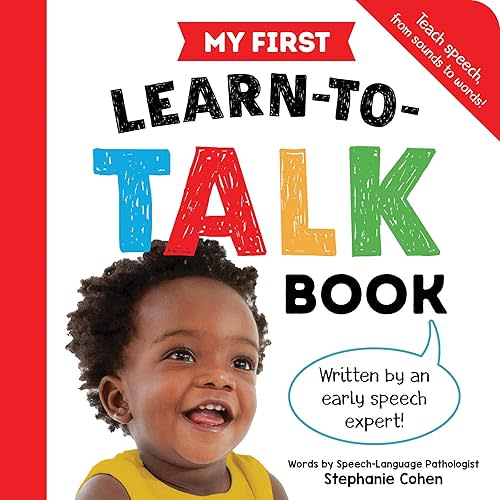 My First Learn-to-Talk Book: Created by an Early Speech Expert! (My First Learn-to-Talk Books) Board book – June 7, 2022