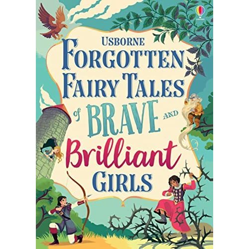 Forgotten Fairy Tales of Brave and Brilliant Girls (Illustrated Story Collections)