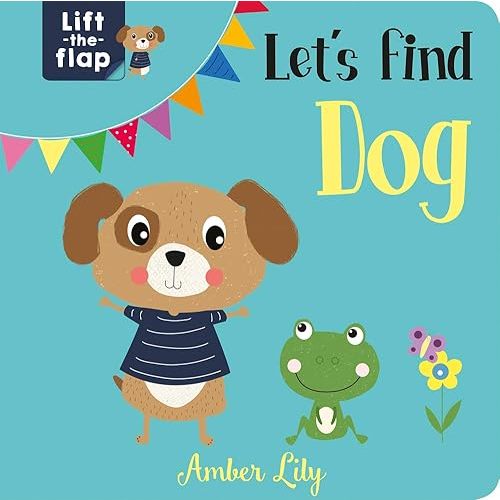 Let's Find Little Dog Board book – Lift the flap, January 1, 2021